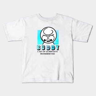 Buddy - Dentist Approved White Kids T-Shirt